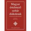 Magyar rtelmez sztr dikoknak - szmagyarzatok pldamondatokkal