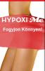 Hypoxi a forradalmian j alakforml kszlk